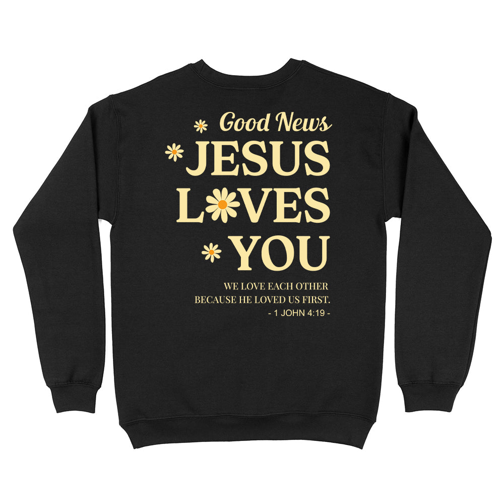 Jesus Loves You Unisex Sweatshirt