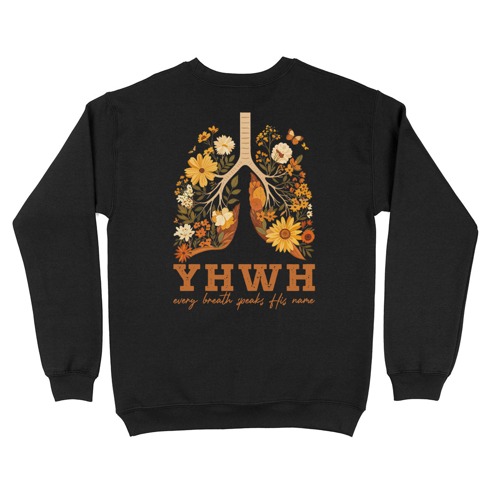 YHWH Every Breath Speaks His Name Christian Unisex Sweatshirt