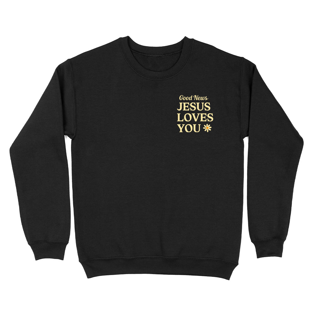 Jesus Loves You Unisex Sweatshirt
