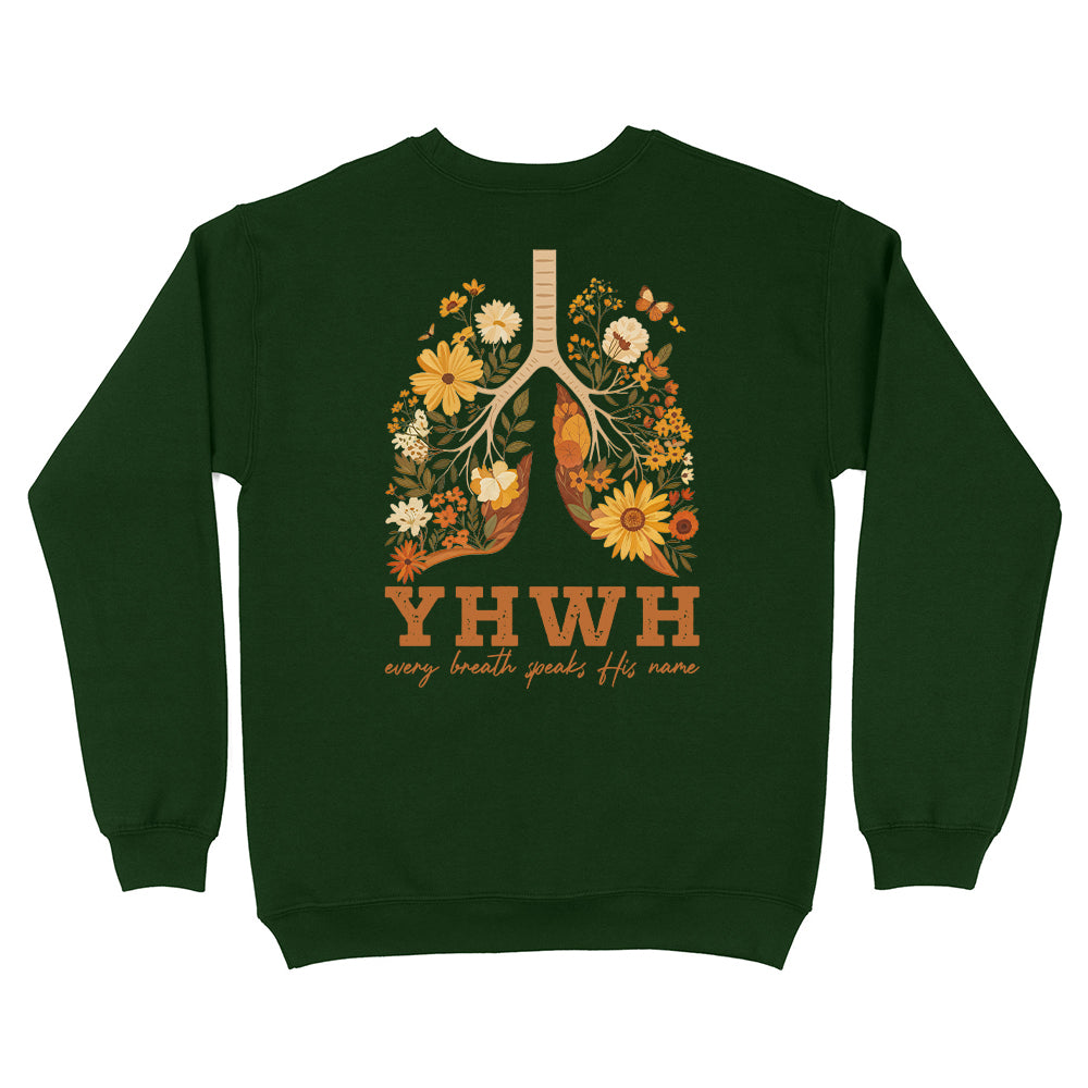 YHWH Every Breath Speaks His Name Christian Unisex Sweatshirt