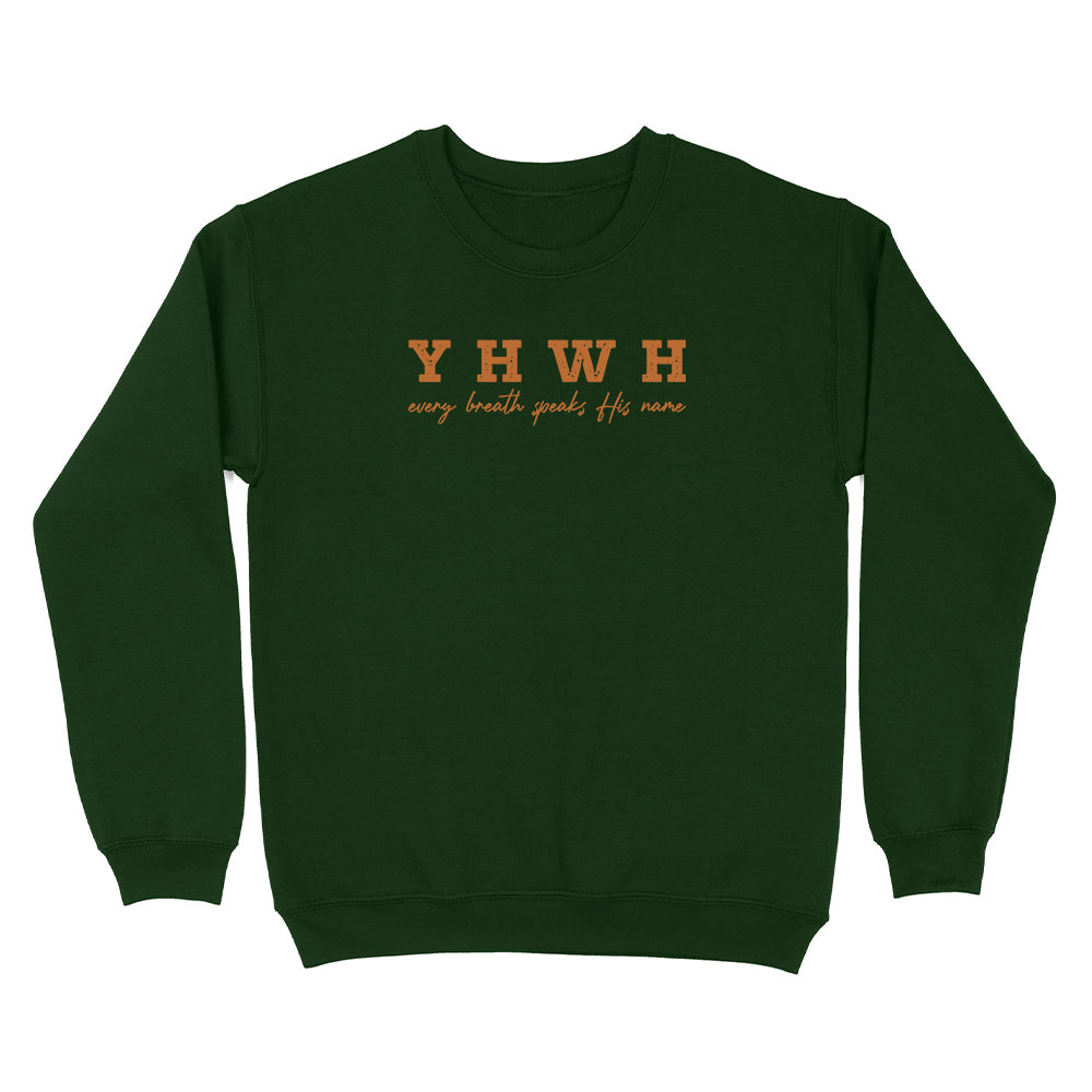 YHWH Every Breath Speaks His Name Christian Unisex Sweatshirt