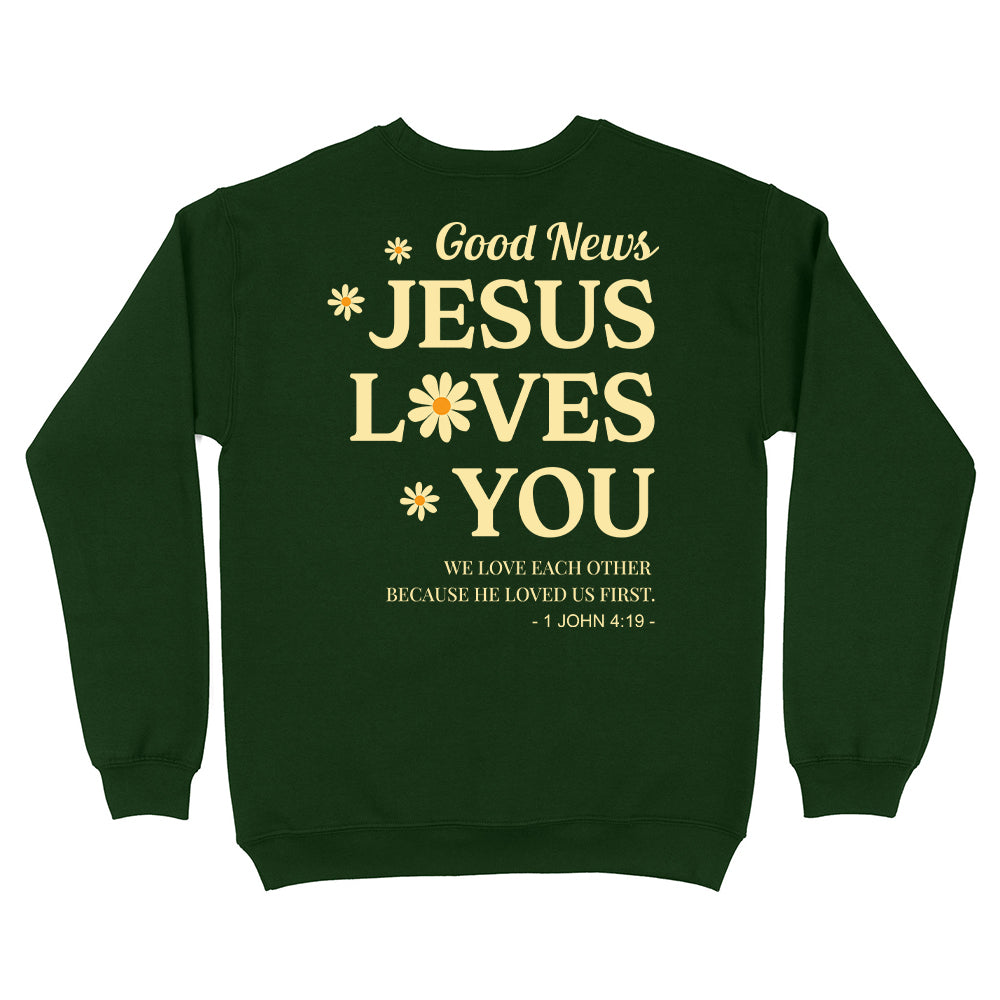Jesus Loves You Unisex Sweatshirt