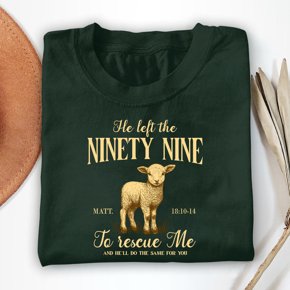 He Left The 99 To Rescue Me Unisex T-shirt