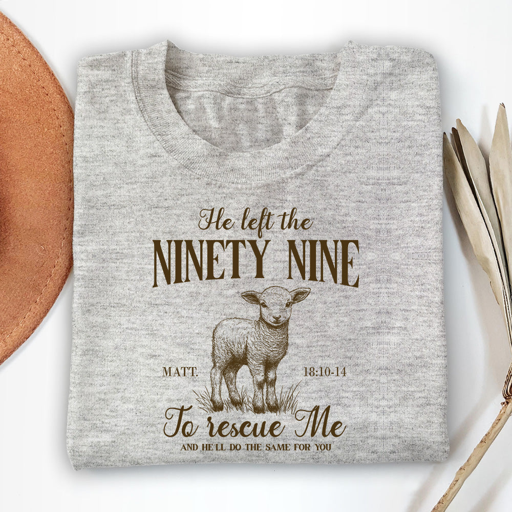 He Left The 99 To Rescue Me Unisex T-shirt