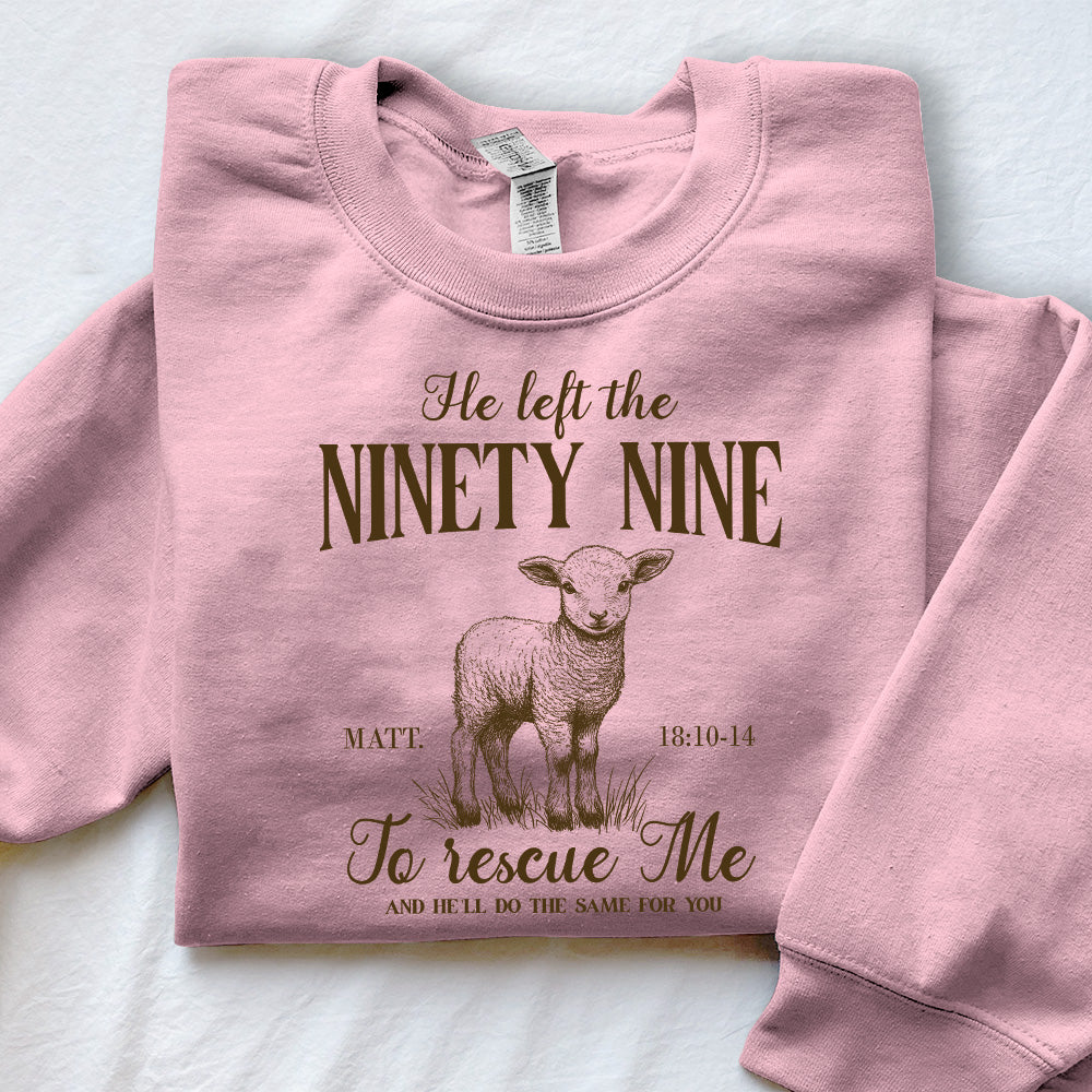 He Left The 99 To Rescue Me Unisex Sweatshirt