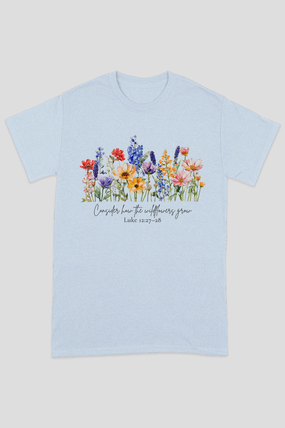 Consider How The Wild Flowers Grow Unisex T-shirt