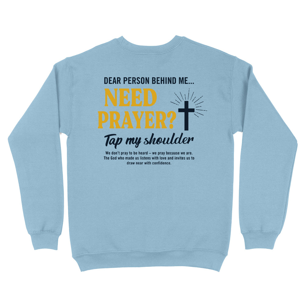 Need Prayer Tap My Shoulder Christian Unisex Sweatshirt
