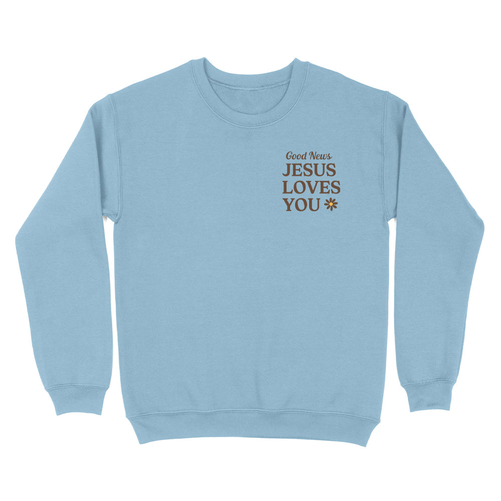 Jesus Loves You Unisex Sweatshirt