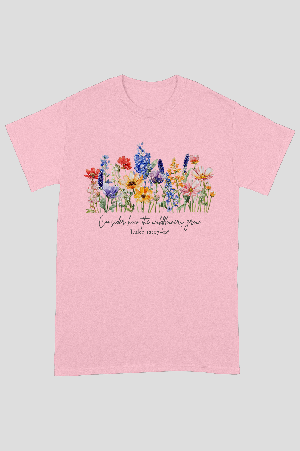 Consider How The Wild Flowers Grow Unisex T-shirt