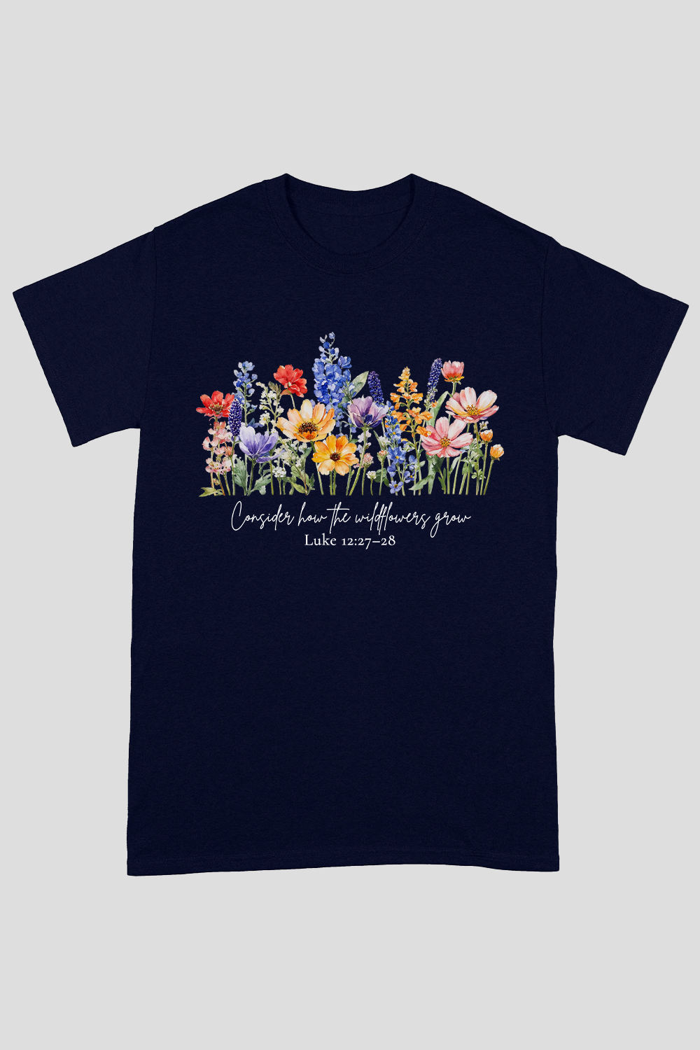 Consider How The Wild Flowers Grow Unisex T-shirt