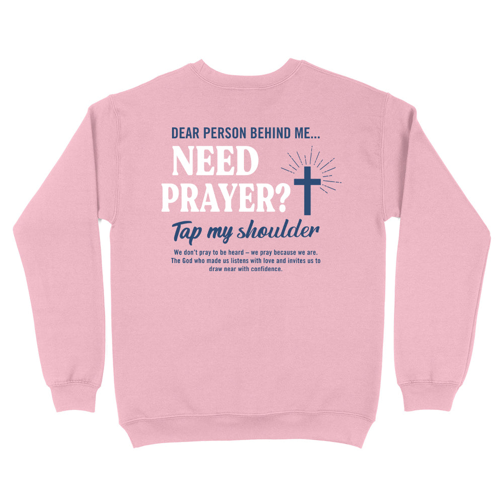 Need Prayer Tap My Shoulder Christian Unisex Sweatshirt