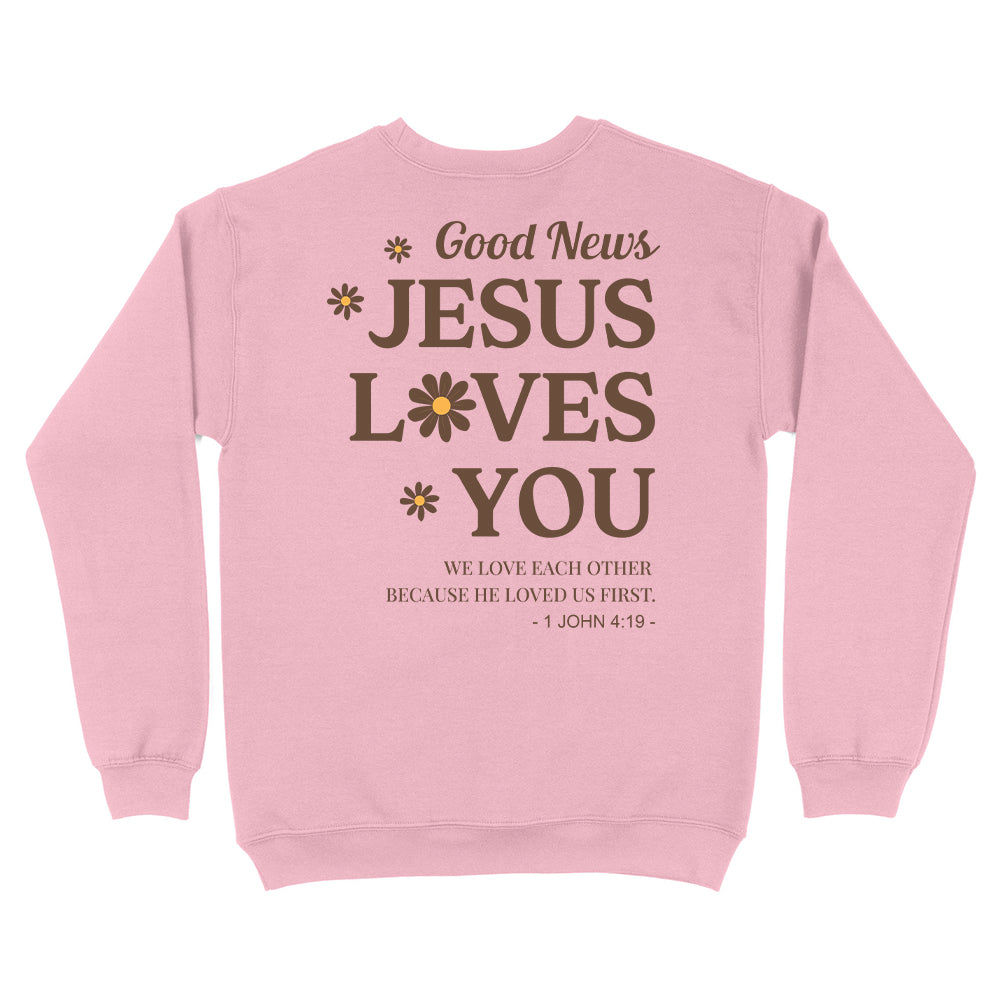 Jesus Loves You Unisex Sweatshirt