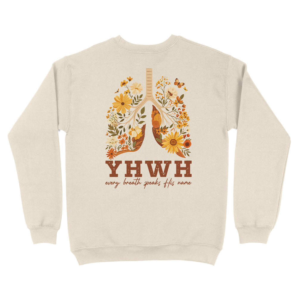 YHWH Every Breath Speaks His Name Christian Unisex Sweatshirt