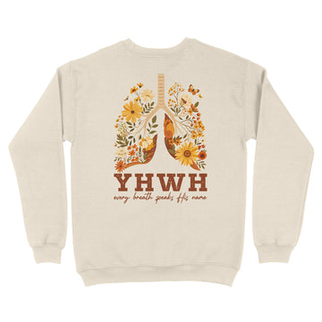 YHWH Every Breath Speaks His Name Christian Unisex Sweatshirt