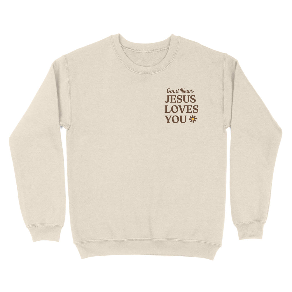 Jesus Loves You Unisex Sweatshirt