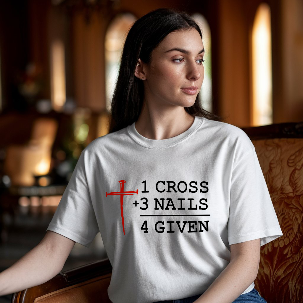 1 Cross 3 Nails 4 Given Unisex T-shirt