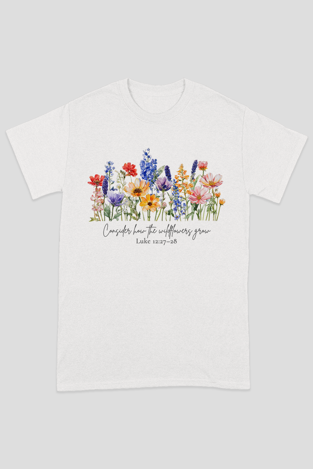 Consider How The Wild Flowers Grow Unisex T-shirt