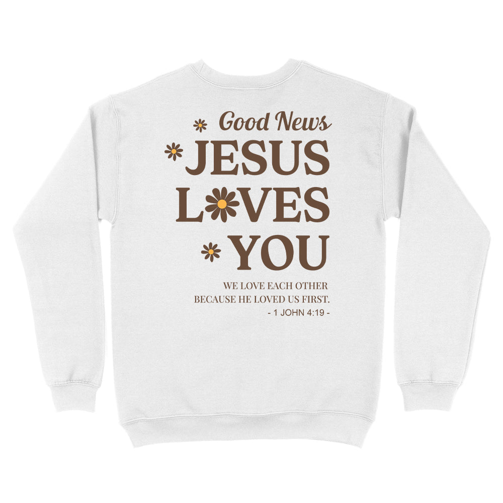 Jesus Loves You Unisex Sweatshirt