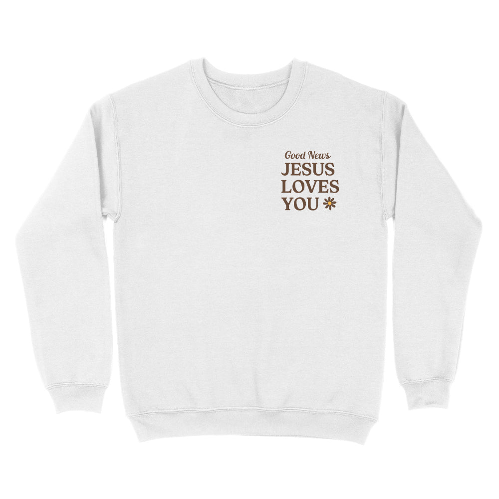 Jesus Loves You Unisex Sweatshirt
