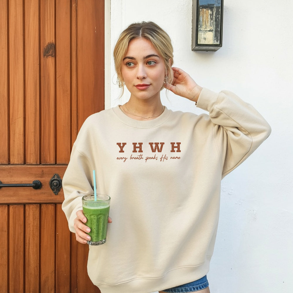 YHWH Every Breath Speaks His Name Christian Unisex Sweatshirt